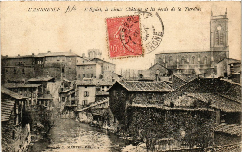 Carte postale ancienne L'Arbresle L'Eglise le veux Chateau et les bords de la Turdine à L'Arbresle