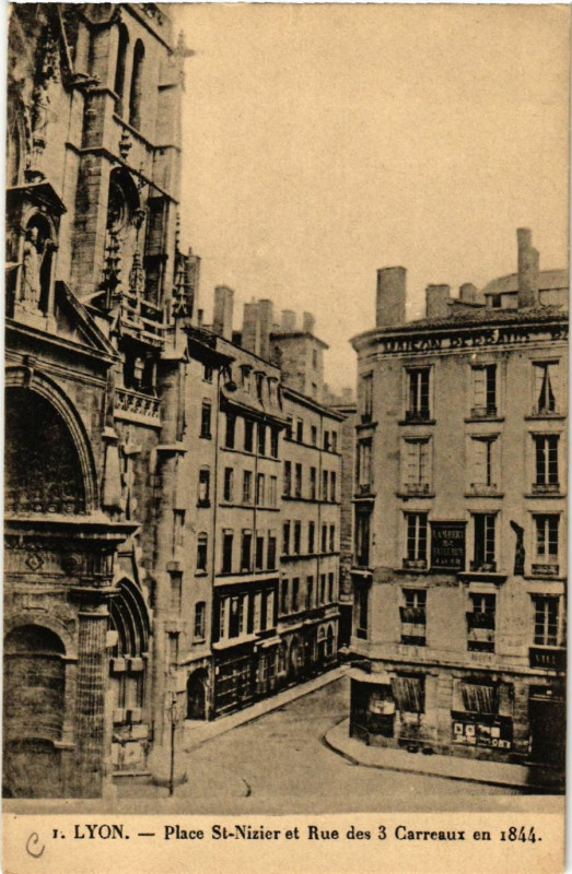 Carte postale ancienne Lyon Place St-Nizier et Rue des 3 Carreaux en 1844 à Lyon