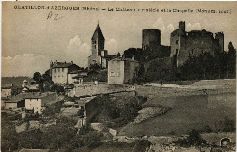 Carte postale ancienne Chatillon-d'Azergues Le Chateau XII2 siecle et la Chapelle à Châtillon