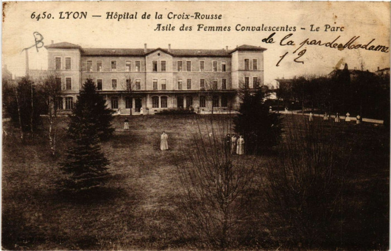 Carte postale ancienne Lyon-Hopital de la Croix-Rousse Asile des Femmes Convalescentes à Lyon