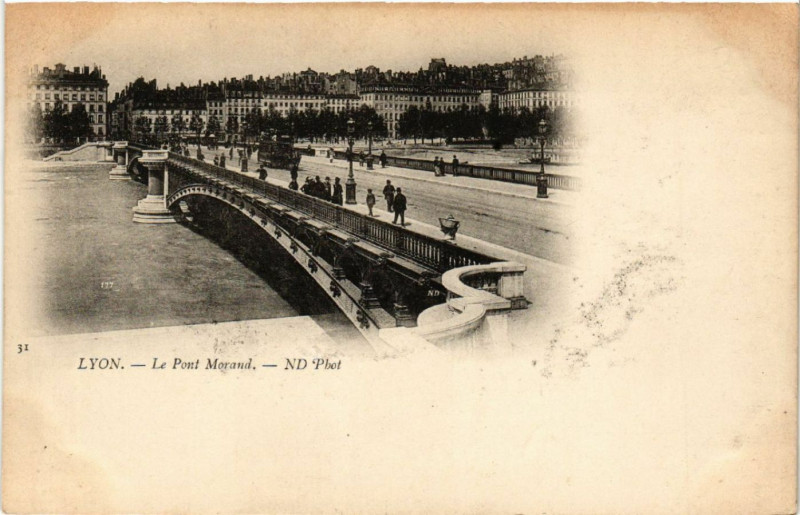 Carte postale ancienne Lyon Le Pont Morand à Lyon