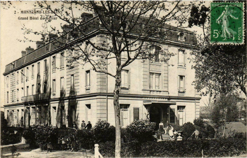 Carte postale ancienne Montrond-les-Bains - Grand Hotel du Geyser France à Montrond-les-Bains