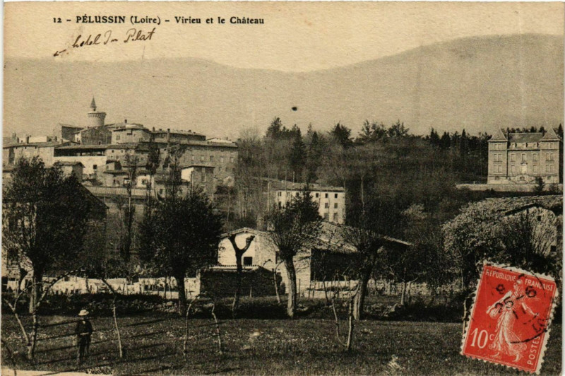 Carte postale ancienne Pelussin- Virieu et le Chateau France à Pélussin