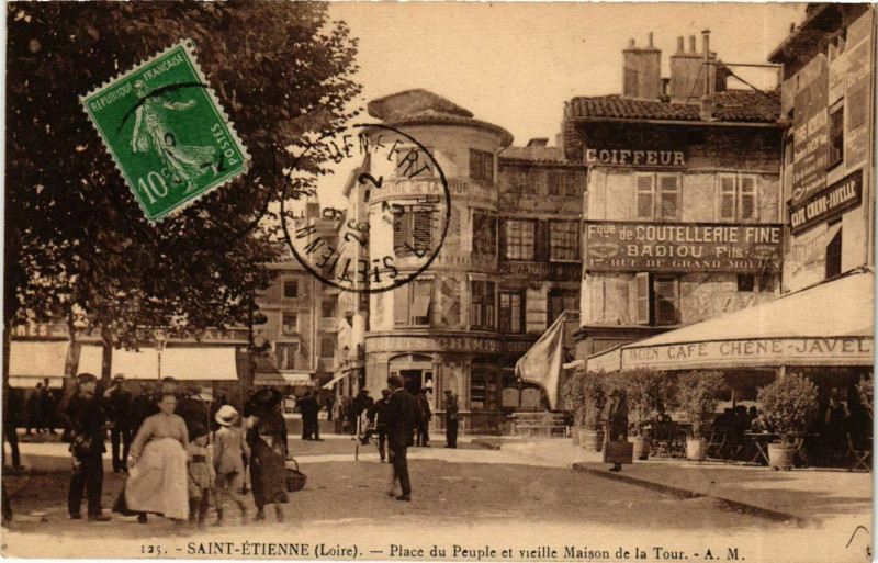 Carte postale ancienne Saint Etienne- Place du Peuple et Maison de la Tour France à Saint-Étienne
