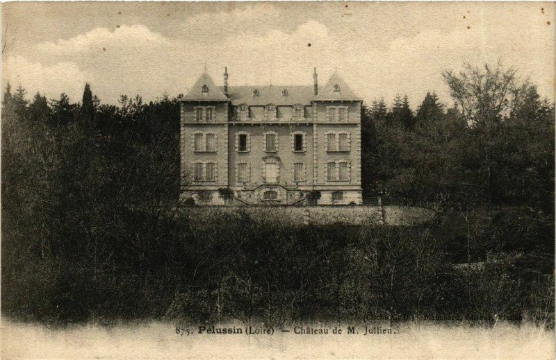 Carte postale ancienne Pelussin- Chateau de M. Jullien France à Pélussin