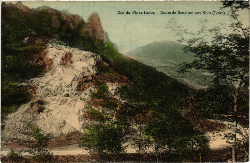 Carte postale ancienne Roc du Pic se Lance- Route de Renaison aux Noes à Renaison