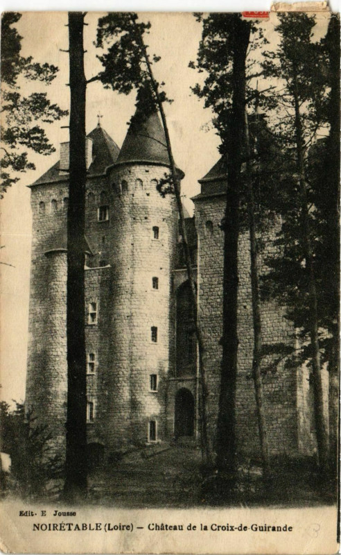 Carte postale ancienne Noiretable- Chateau de la Croix de Guirande à Noirétable