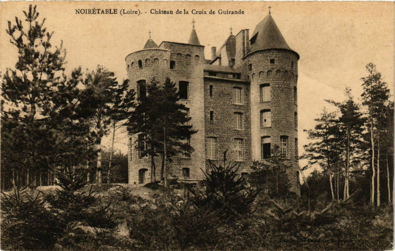 Carte postale ancienne Noiretable- Chateau de la Croix de Guirande à Noirétable