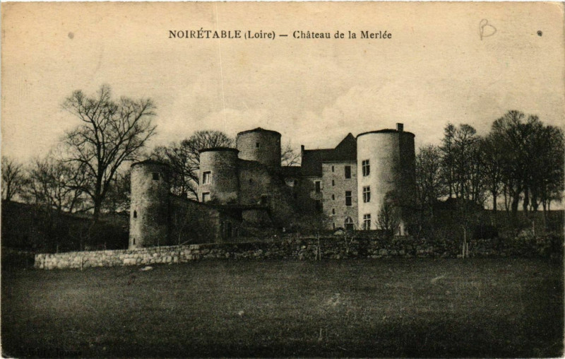 Carte postale ancienne Noiretable- Chateau de la Merlee à Noirétable