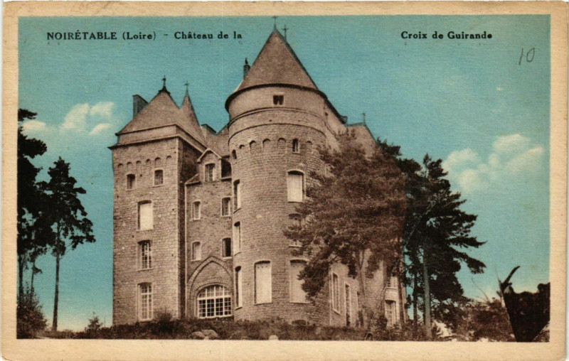 Carte postale ancienne Noiretable- Chateau de la Corix de Guirande à Noirétable
