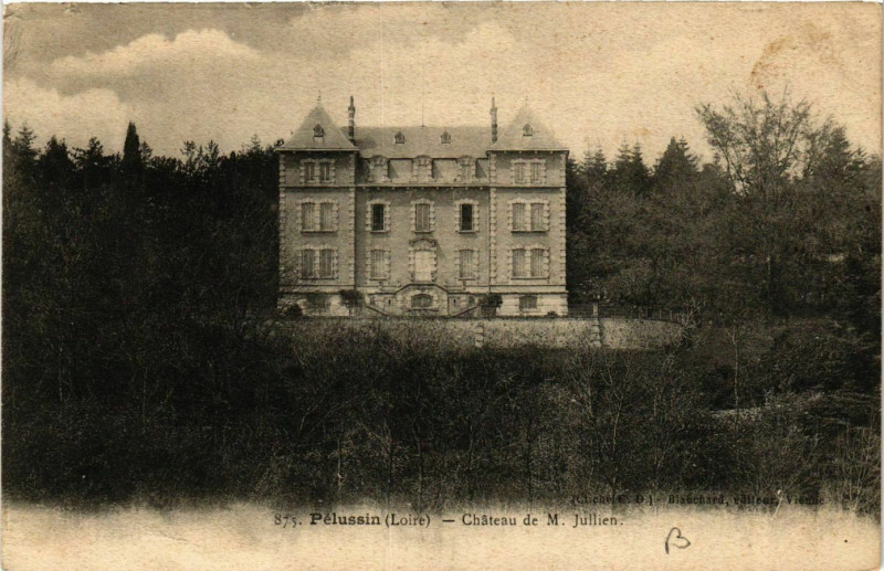 Carte postale ancienne Pelussin- Chateau de M. Jullien à Pélussin