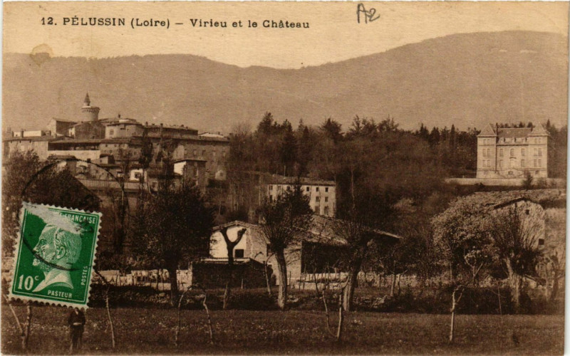 Carte postale ancienne Pelussin- Virieu et le Chateau à Pélussin