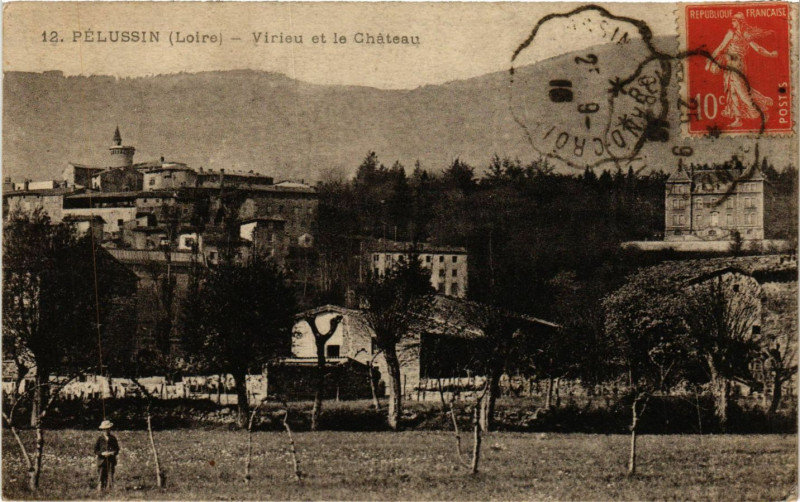 Carte postale ancienne Pelussin- Virieu et le Chateau à Pélussin