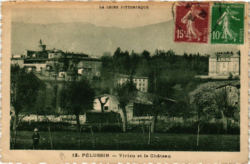 Carte postale ancienne Pelussin- Virieu et le Chateau à Pélussin
