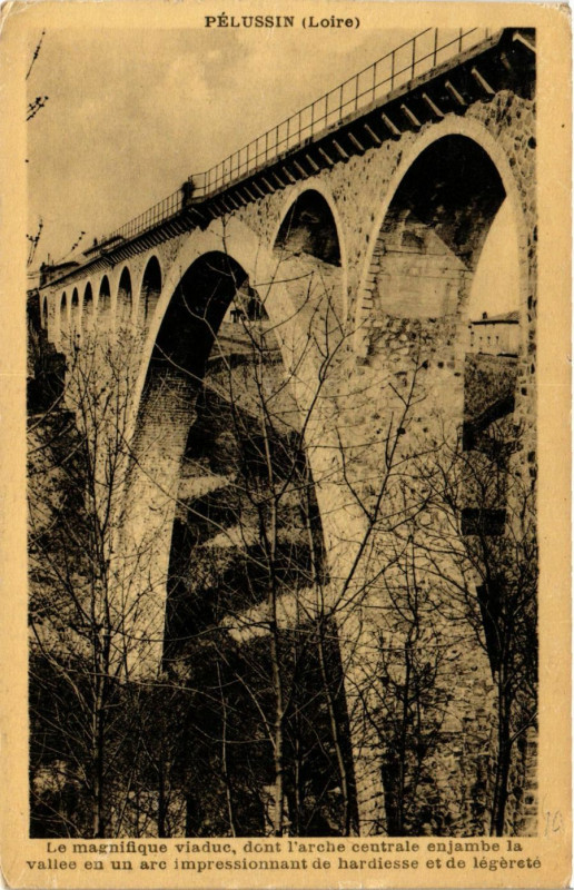 Carte postale ancienne Pelussin- Le magnifique viaduc à Pélussin