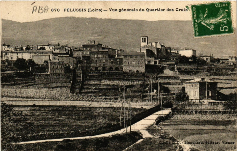 Carte postale ancienne Pelussin- Vue generale du Quartier des Croix à Pélussin