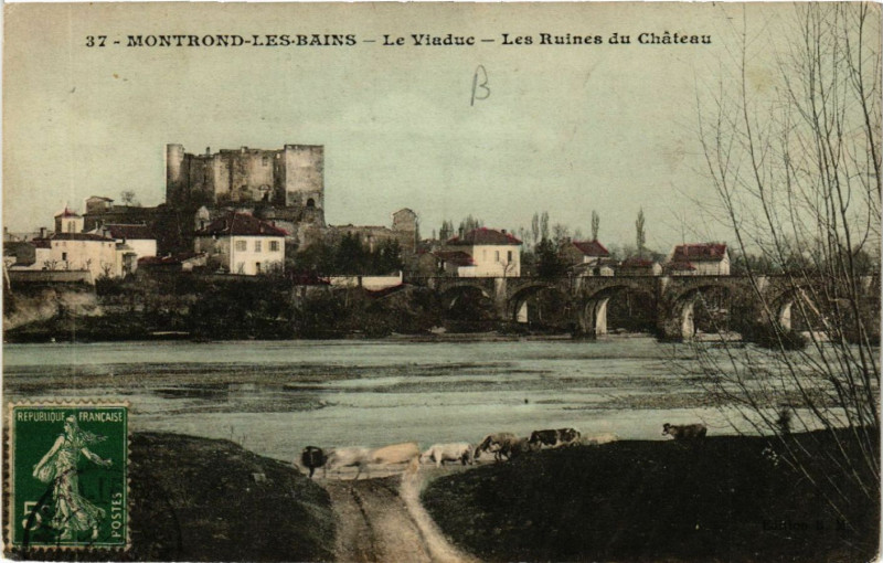 Carte postale ancienne Montrond-les-Bains - Le Viaduc - Les Ruines du Chateau à Montrond-les-Bains