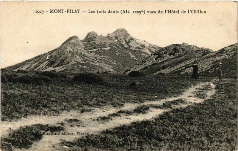 Carte postale ancienne Mont-Pilat - Les Trois Dents vues de l'Hotel de l'Oeillon