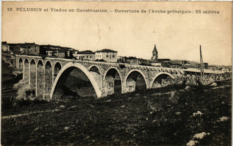 Carte postale ancienne Pelussin et Viaduc en Construction - Ouverture de l'Arche .. à Pélussin