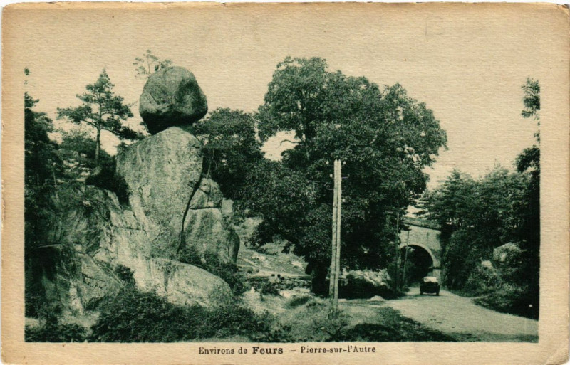 Carte postale ancienne Environs de Feurs - Pierre-sur-l'Autre à Feurs