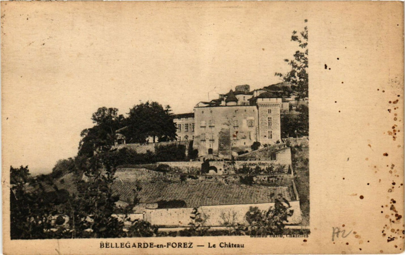 Carte postale ancienne Bellegarde-en-Forez - Le Chateau à Bellegarde-en-Forez