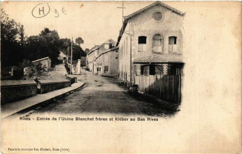 Carte postale ancienne Rives - Entrée de l'Usine Blanchet freres et Kleber au Bas Rives à Rives