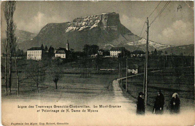Carte postale ancienne Ligne des Trmways Grenoble-Chapareillan.le Mont-Granier et à Chapareillan