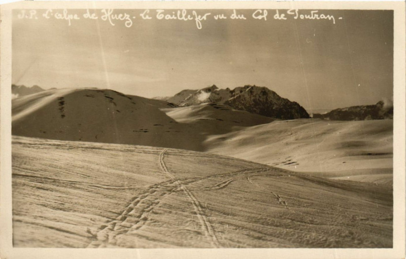 Carte postale ancienne L'Alpes d'Huez - Le Taillefer vu du Col de Toutran à Huez