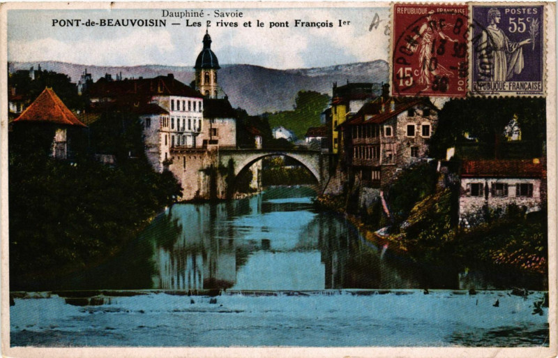 Carte postale ancienne Pont-de-Beauvoisin - Les 2 Rives et le pont Francois Ier à Rives