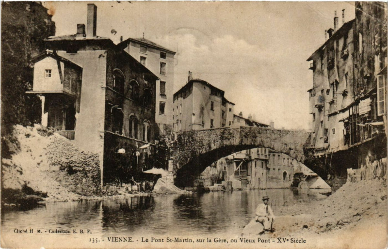 Carte postale ancienne Vienne - Le Pont St-Martin su la Gere ou Vieux Pont - Xv siecle à Vienne