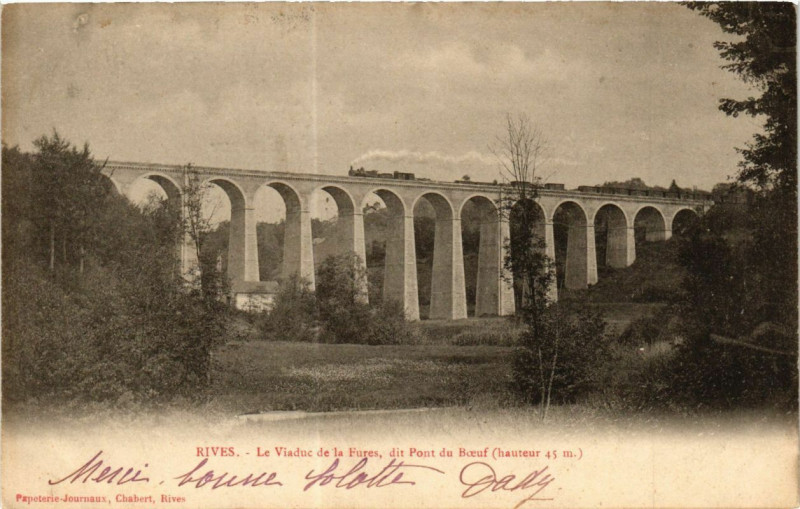 Carte postale ancienne Rives - Le Viaduc de la Foret dit Pont du Boeuf (haut. 45 m) à Rives
