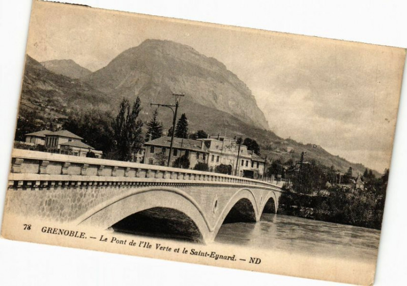 Carte postale ancienne Grenoble - Le Pont-de-l'Ile Verte et le St-Eynard à Grenoble