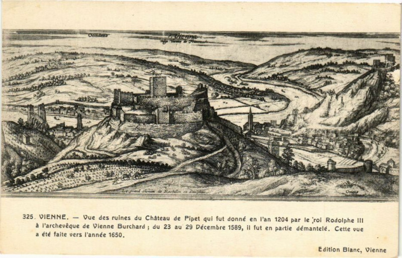 Carte postale ancienne Vienne - Vue des ruines du Chateau de Pipet quit fut donne en... à Vienne