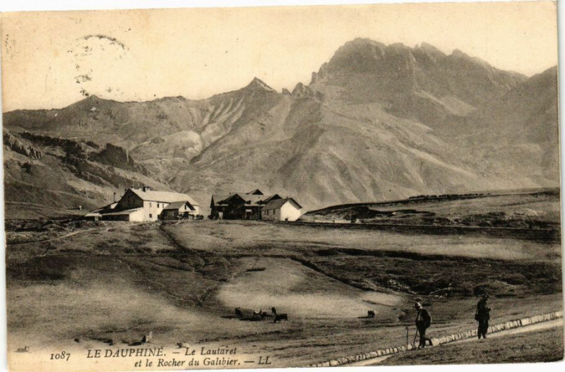 Carte postale ancienne Le Dauphiné - Le Lautaret et le Rocher du Galtbier à Roche