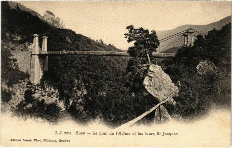 Carte postale ancienne Cusy - Le pont de l'Abime et les tours St-Jacques à Cusy
