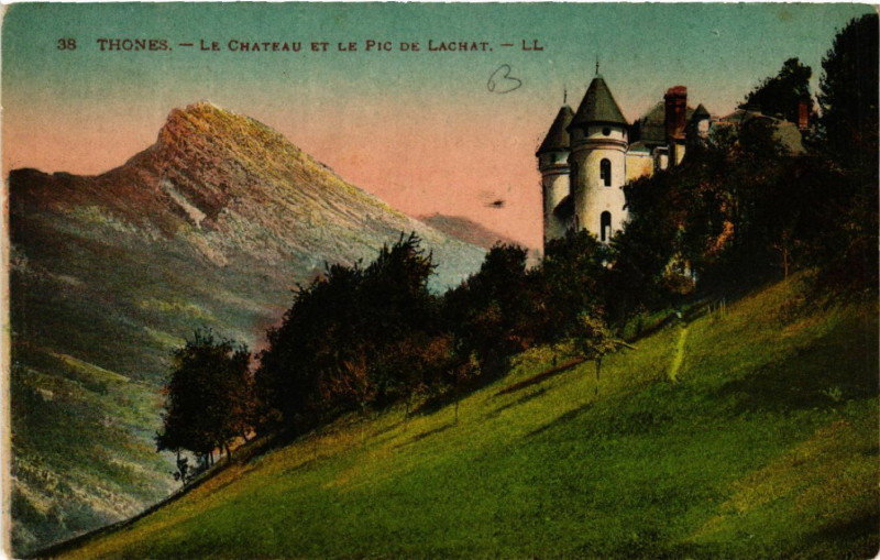 Carte postale ancienne Thones - Le Chateau et le Pic de Lachat à Thônes