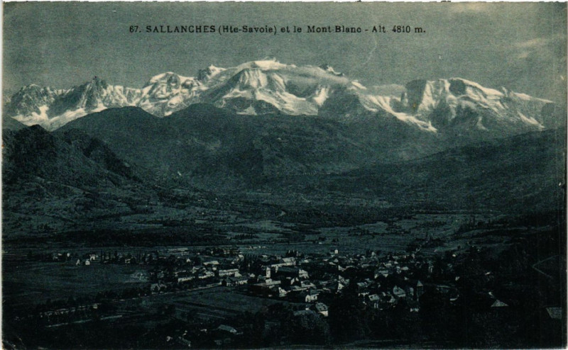 Carte postale ancienne Sallanches et le Mont-Blanc - Alt 4810 m à Sallanches