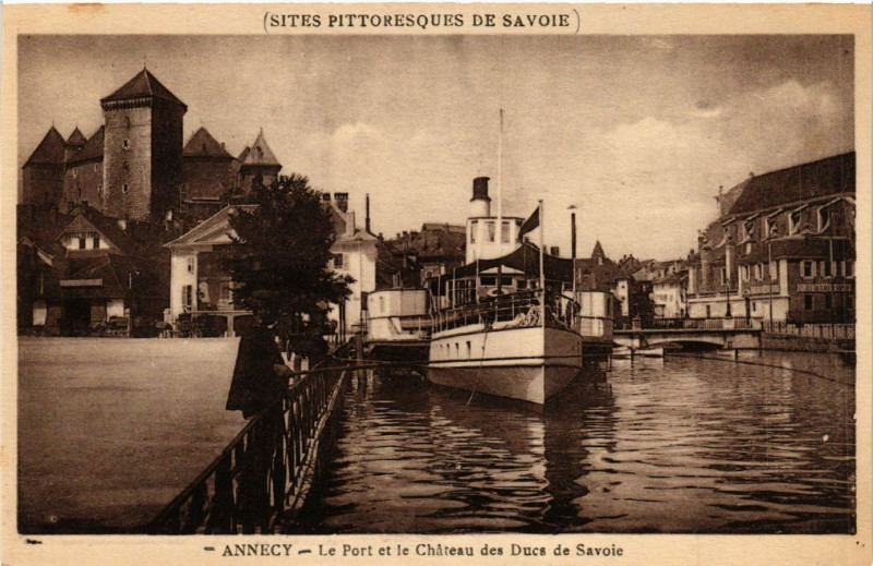 Carte postale ancienne Sites Pitt....-Annecy - Le Port et le Chateau des Ducs de Savoie à Annecy