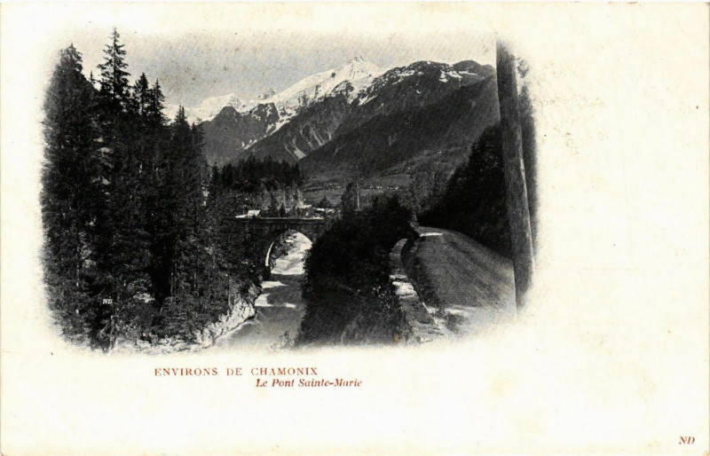 Carte postale ancienne Env. de Chamonix - Le Pont Sainte-Marie