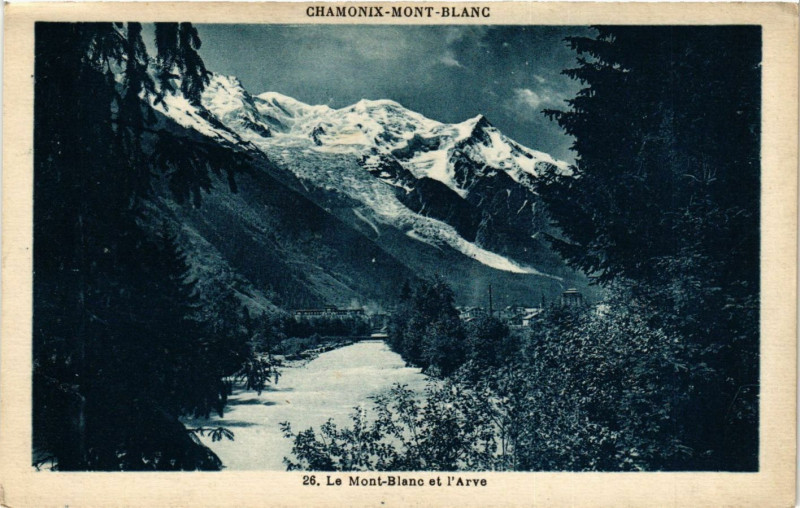 Carte postale ancienne Chamonix - Mont-Blanc - Le Mon-Blanc et l'Arve à Chamonix-Mont-Blanc