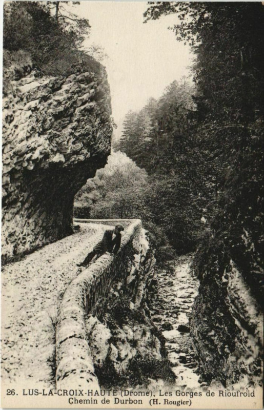 Carte postale ancienne Lus la Croix Haute Les Gorges de Rioufroid France à Lus-la-Croix-Haute