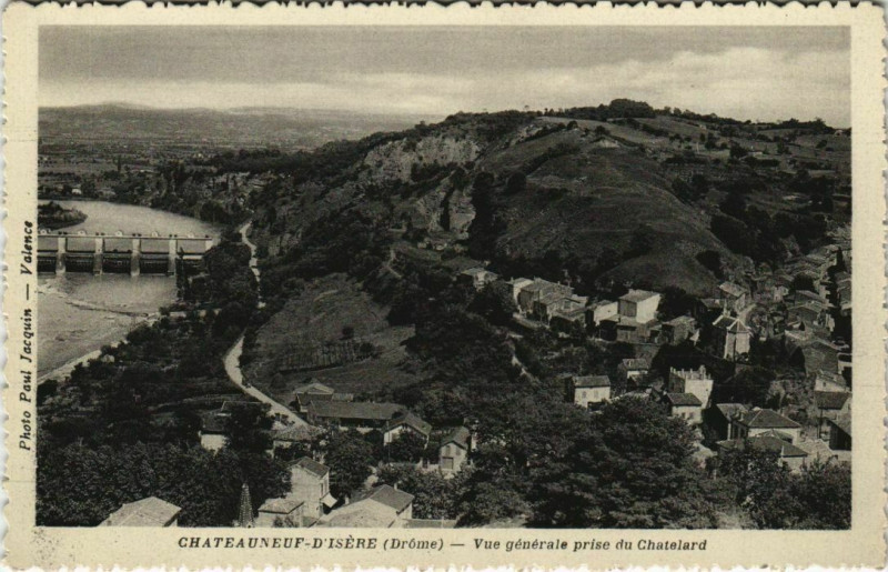 Carte postale ancienne Chateauneuf d'Isere Vue Generale prise du Chatelard France