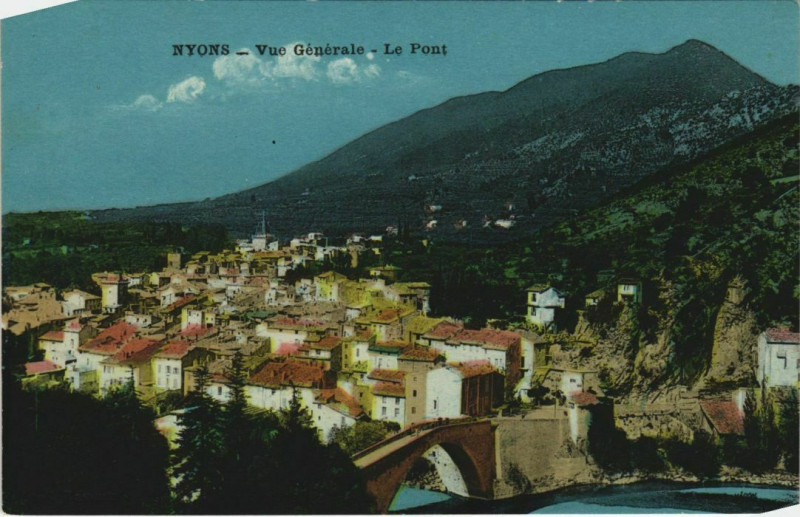 Carte postale ancienne Nyons vue generale ,Le Pont France à Nyons