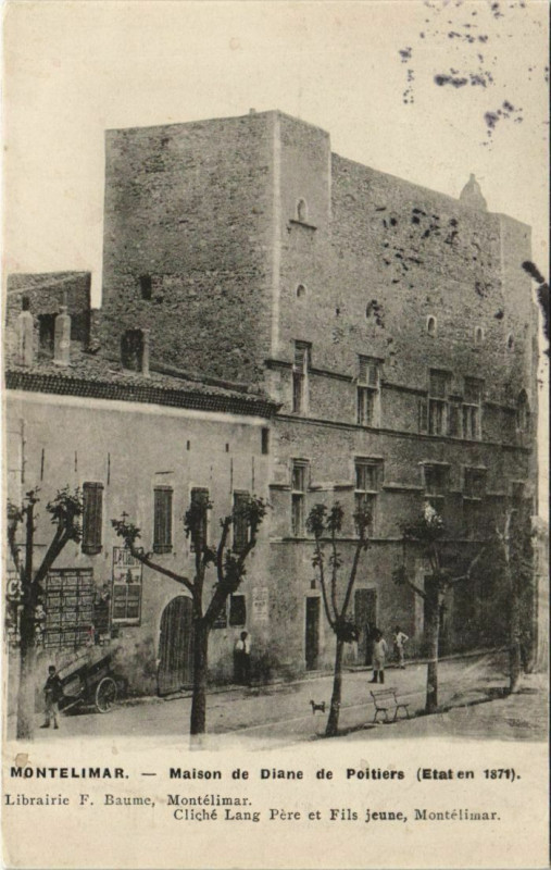 Carte postale ancienne Montelimar Maison de Diane de Poitiers France à Montélimar