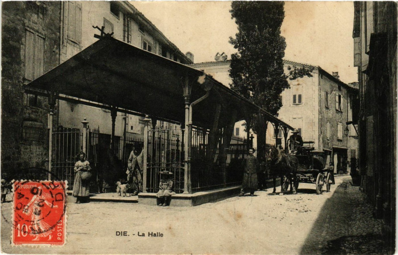Carte postale ancienne Die - La Halle à Die