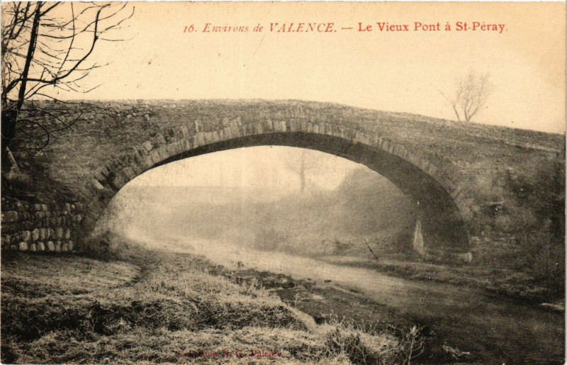 Carte postale ancienne Environs de Valence - Le Vieux Pont a St-Peray à Valence