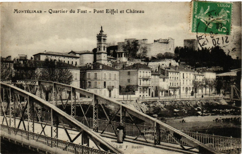 Carte postale ancienne Montelimar - Quartier du Fust - Pont Eiffel et Chateau à Montélimar