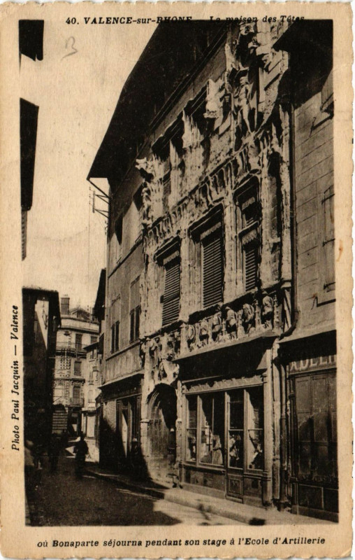 Carte postale ancienne Valence La Maison des Tetes ou Bonaparte sejourna à Valence