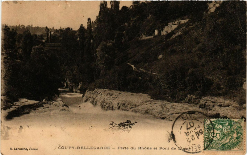 Carte postale ancienne Coupy-Bellegarde Perte du Rhone et Pont de Lucay