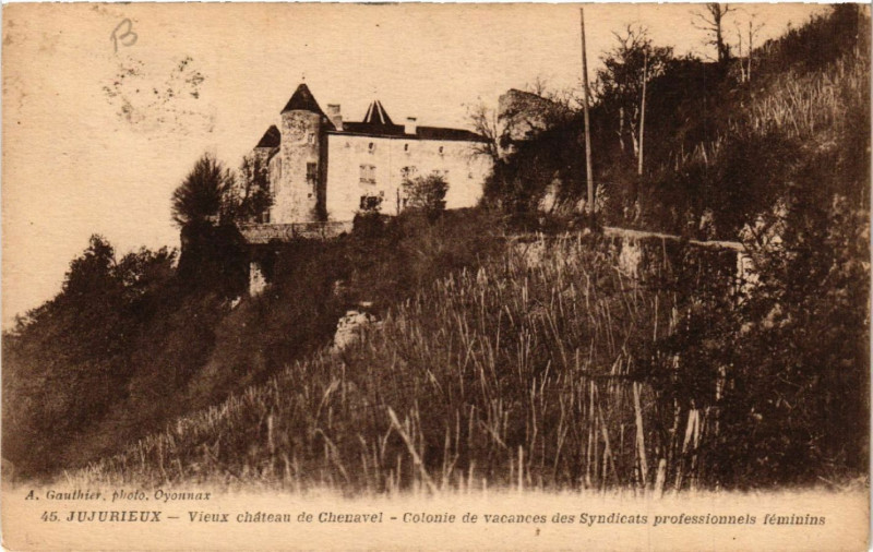 Carte postale ancienne Jujurieux Vieux Chateau de Chenavel Colonie de vacances à Jujurieux